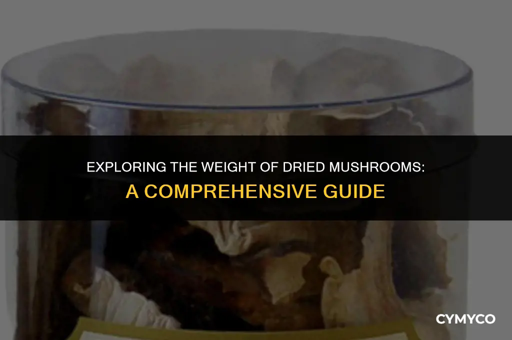 how much mass is an ounce of dried mushrooms