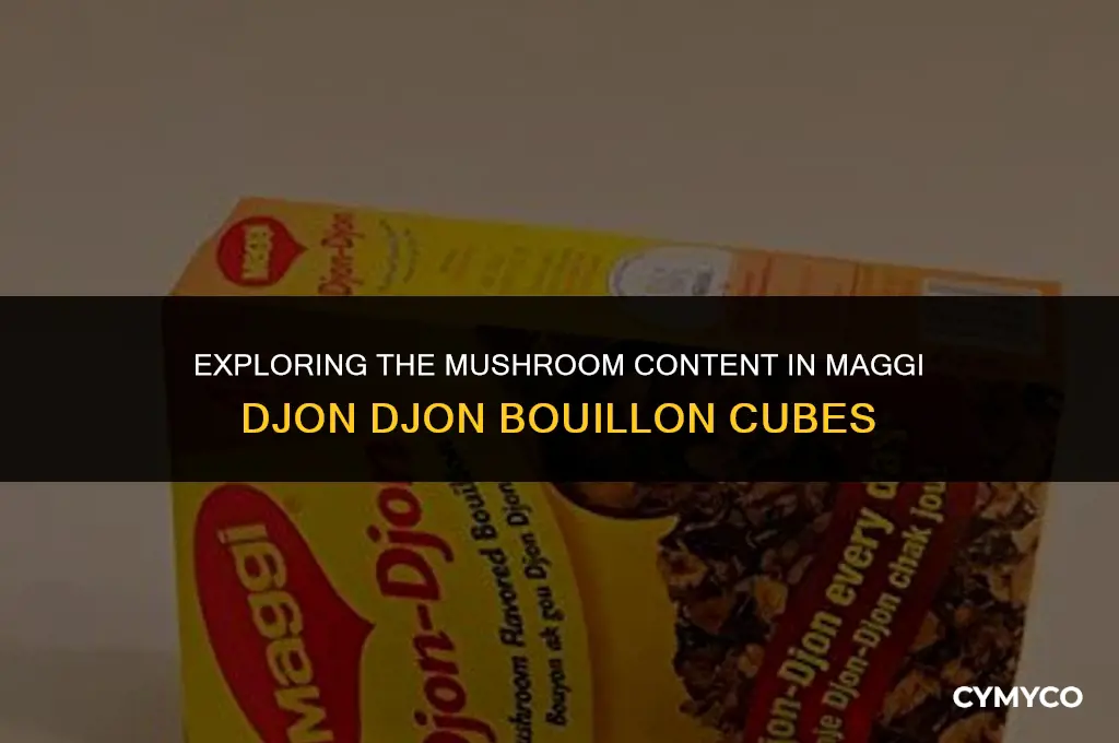 how much mushroom is in maggi djon djon bouillon cubes