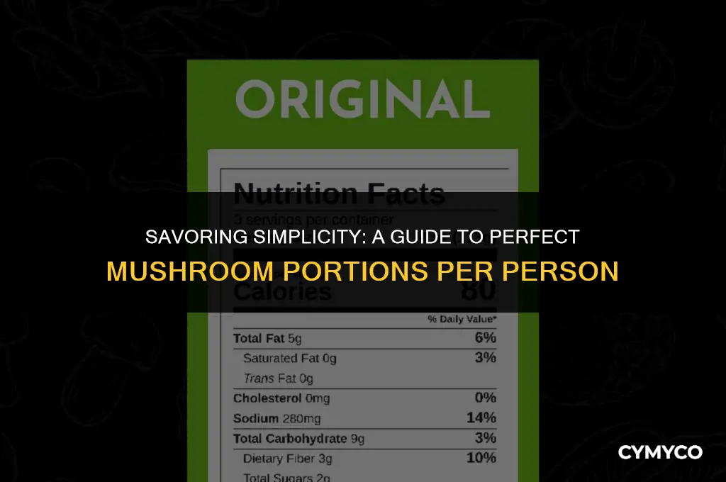 how much mushrooms to cook per person