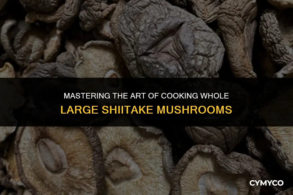how to cook large shiitake whole