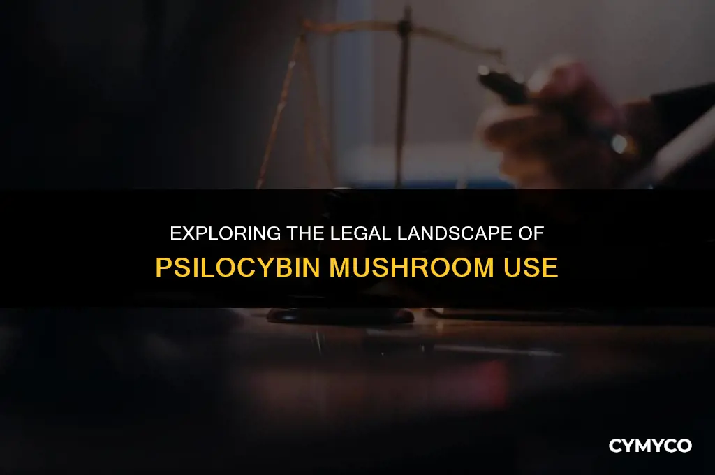 how to legally use psilocybin mushrooms