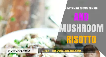 Creamy Chicken and Mushroom Risotto: A Comforting Italian Classic