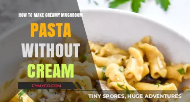 Creamy Mushroom Pasta Without Cream: A Simple, Dairy-Free Recipe