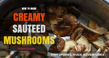 Savor the Creaminess: A Simple Guide to Sauteed Mushrooms