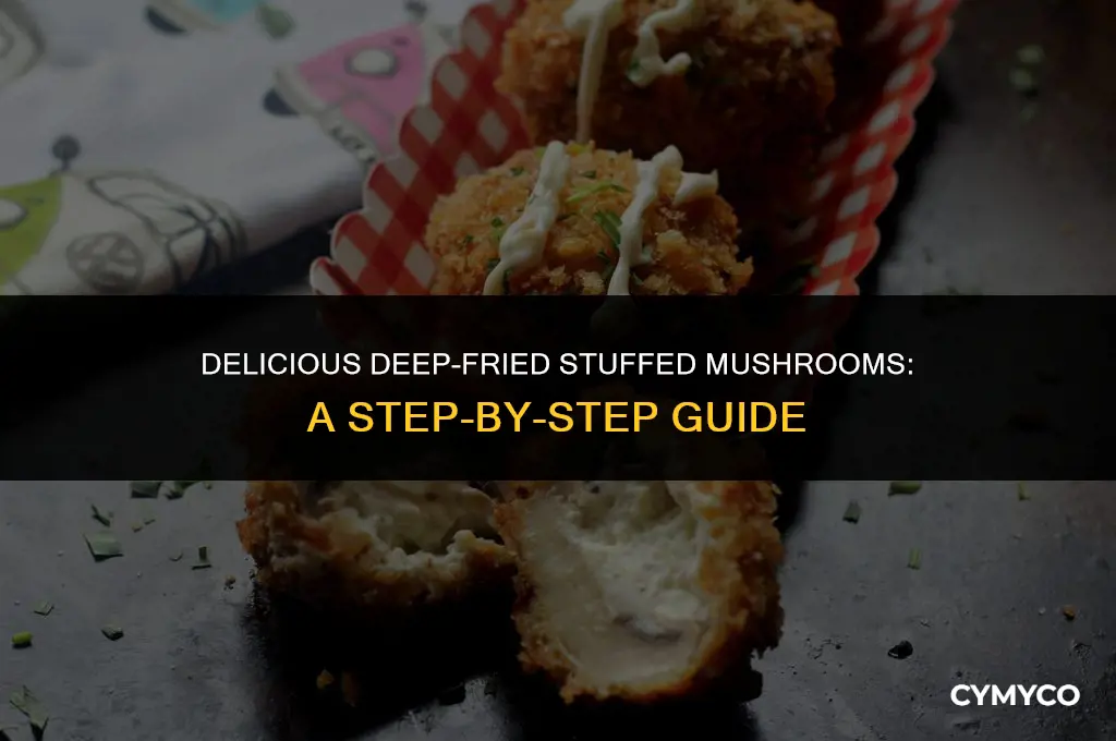 how to make deep fried stuffed mushrooms