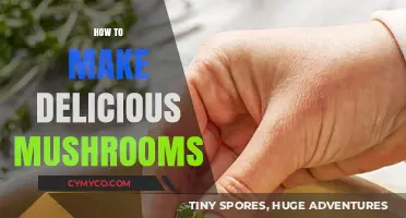 Savor the Flavor: A Guide to Preparing Delicious Mushrooms