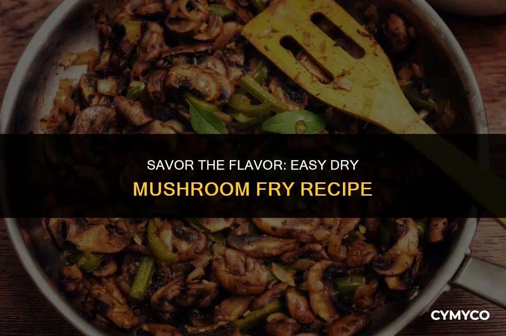 how to make dry mushroom fry