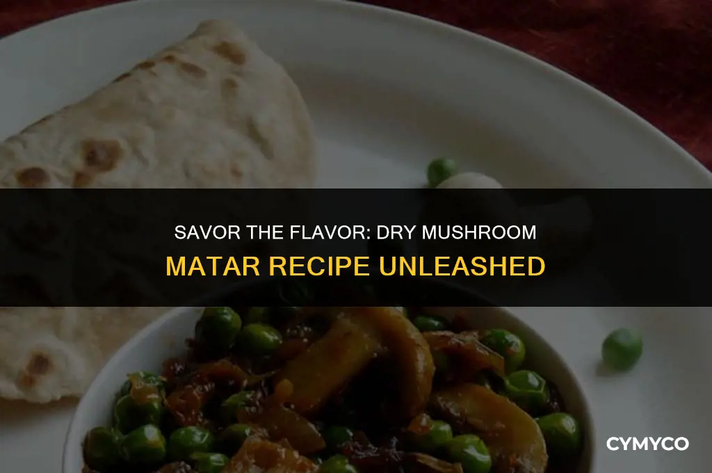 how to make dry mushroom matar