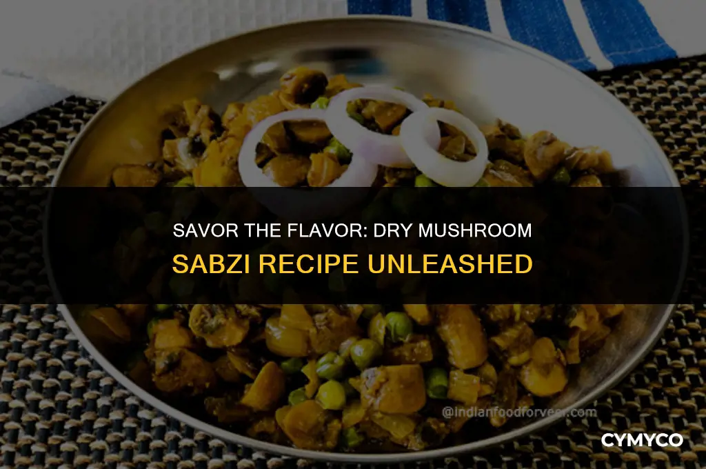 how to make dry mushroom sabzi