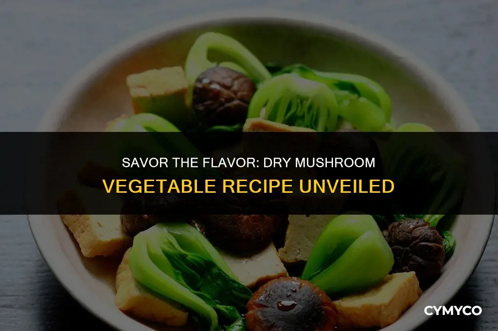 how to make dry mushroom vegetable