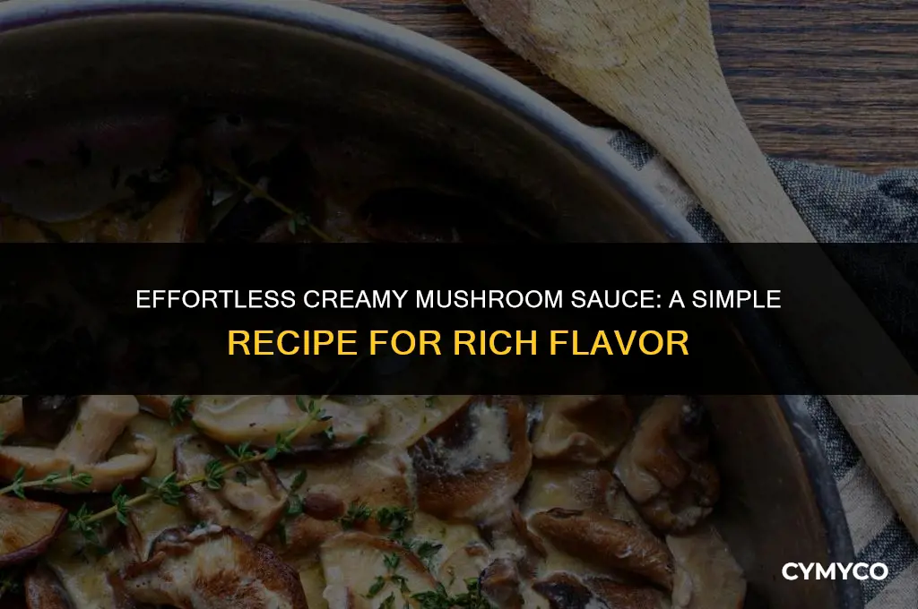 how to make easy creamy mushroom sauce