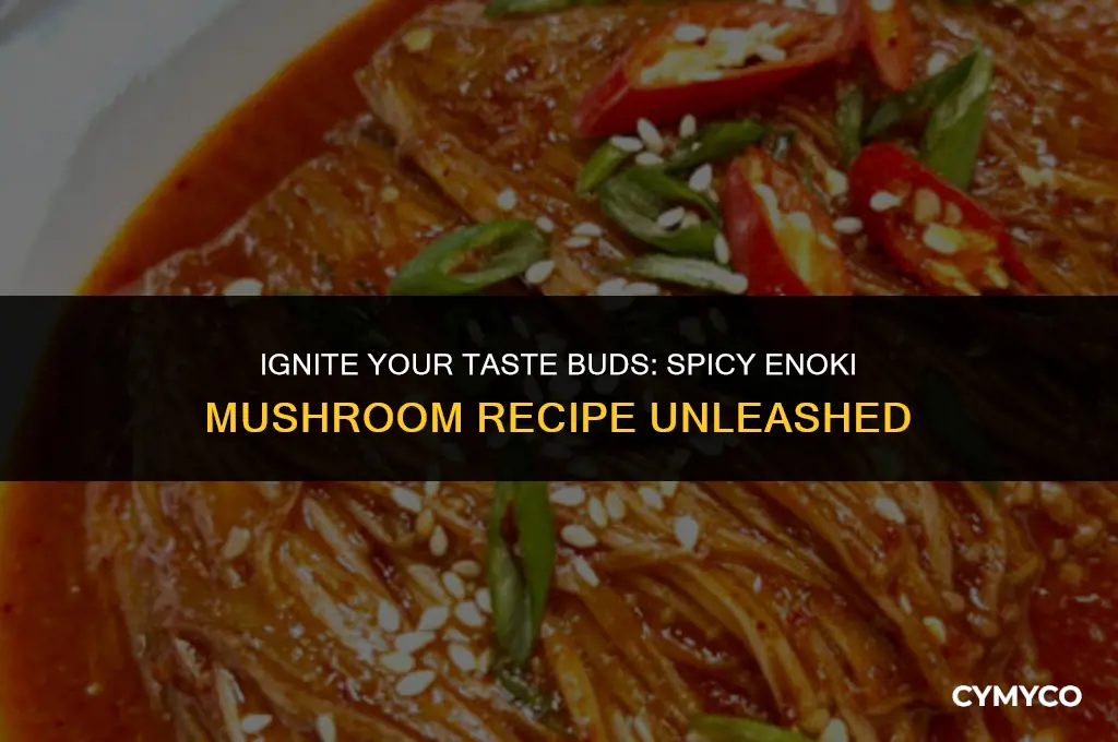 how to make enoki mushroom spicy