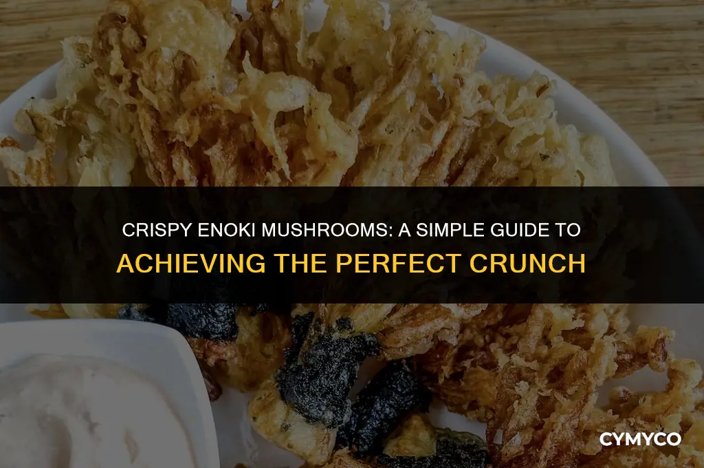how to make enoki mushrooms crunchy
