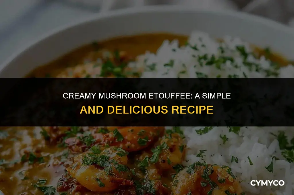 how to make etouffee with cream of mushroom