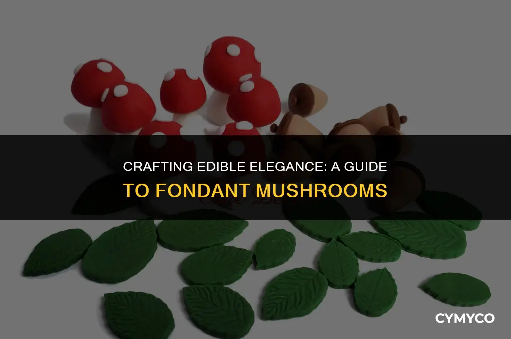 how to make fondant mushrooms