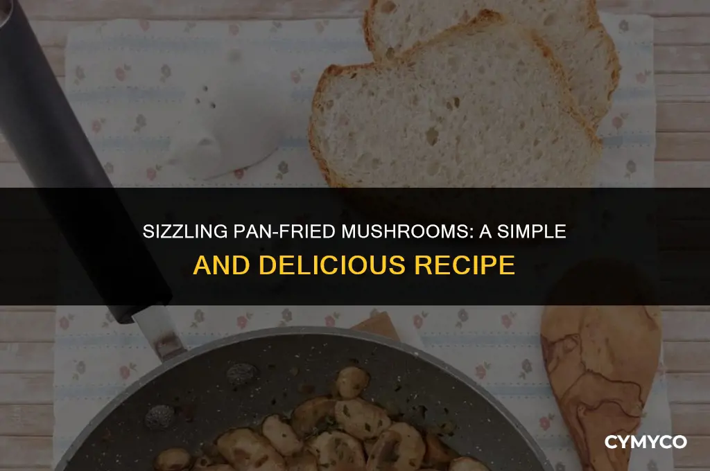 how to make fried mushrooms in a pan