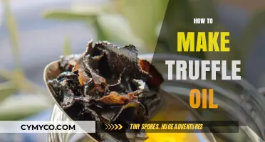 Truffle Oil: A Gourmet Guide to Crafting Your Own