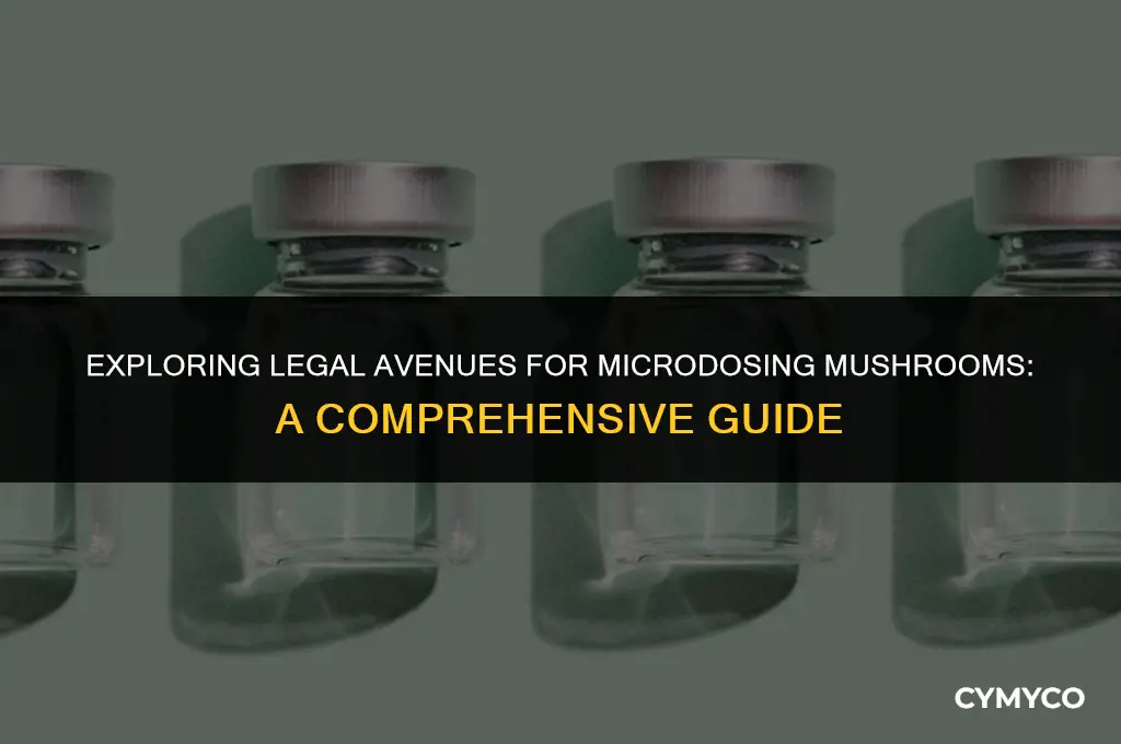 how to microdose mushrooms legally