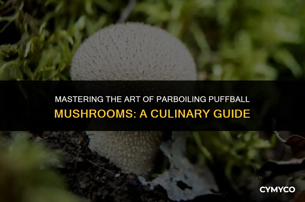 how to parboil puffball mushrooms