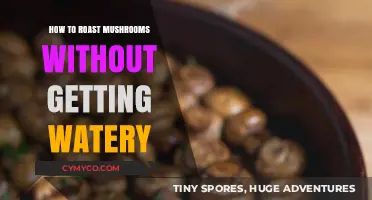 Achieving Perfectly Roasted Mushrooms: A Guide to Avoiding Wateriness