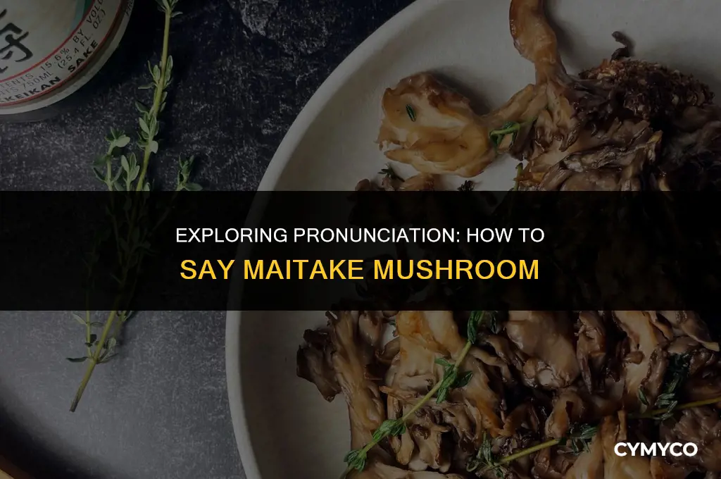 how to say maitake