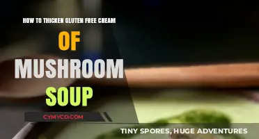 Thickening Gluten-Free Cream of Mushroom Soup: A Simple Guide