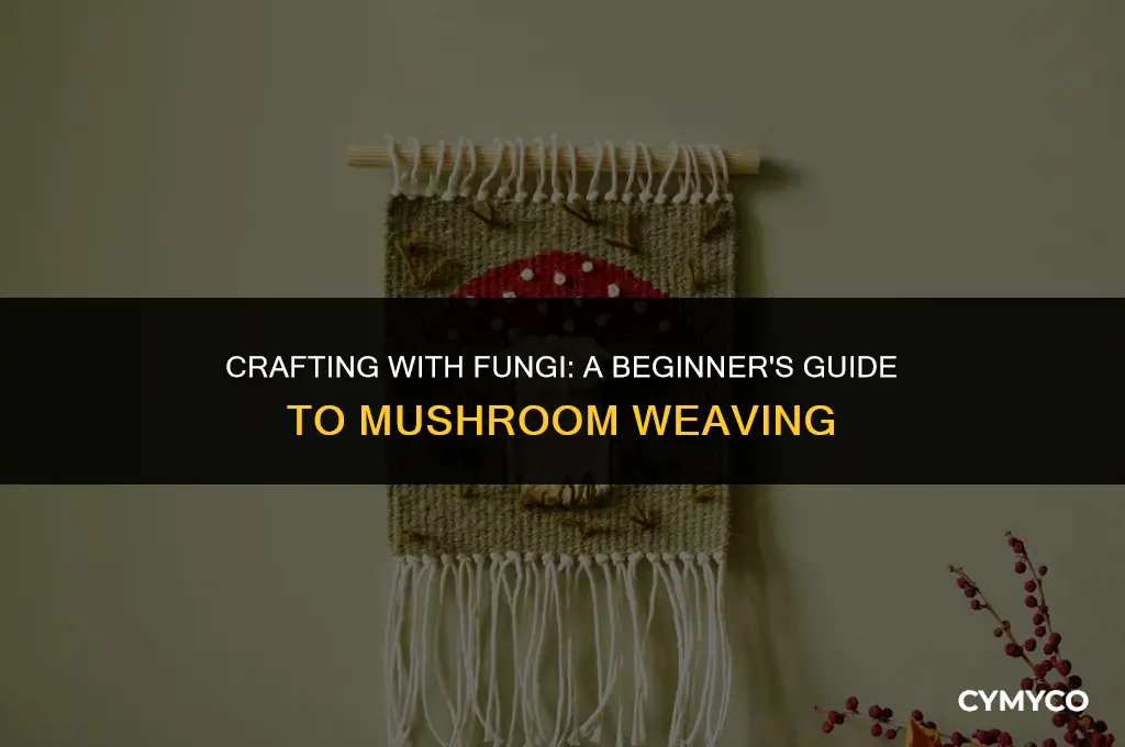 how to use a mushroom weaver
