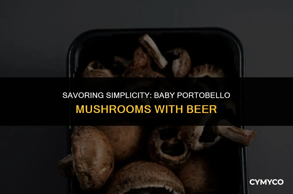how to use beer with baby portebello mushrooms
