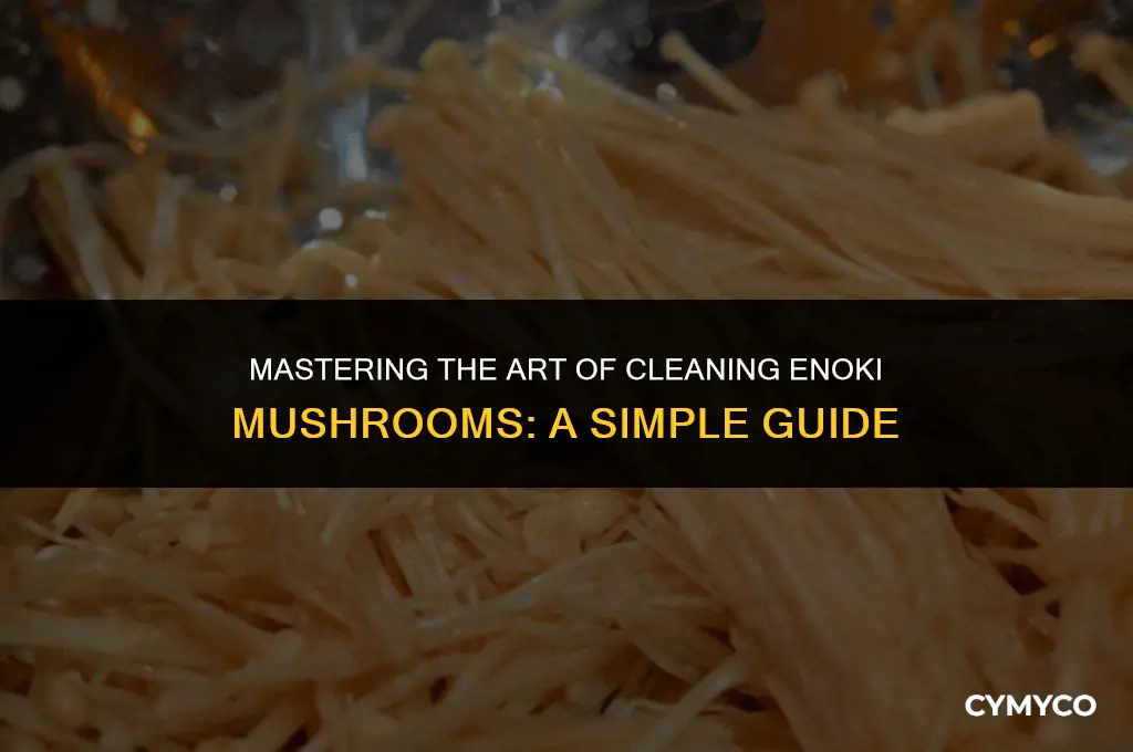 how to wash enoki