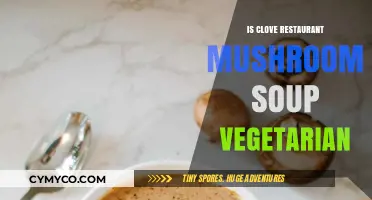 Is Clove Restaurant's Mushroom Soup Vegetarian? A Tasty Inquiry