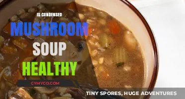 Is Condensed Mushroom Soup Healthy? Nutrition Facts and Benefits