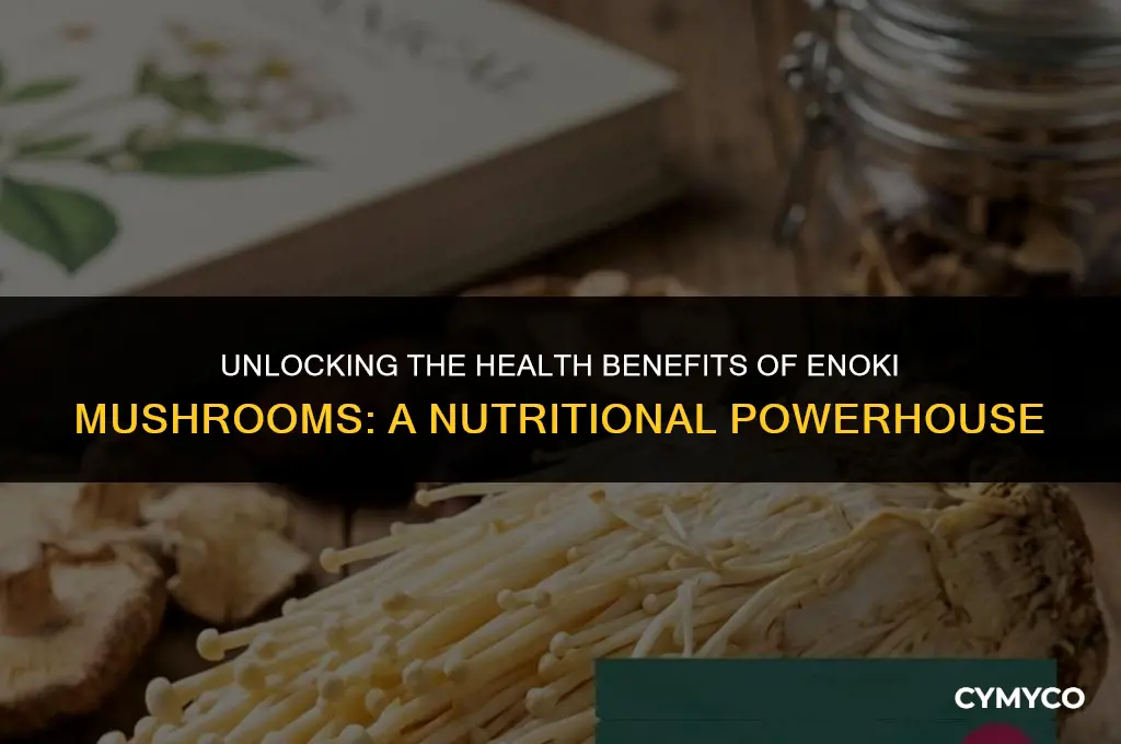 is enoki good for you