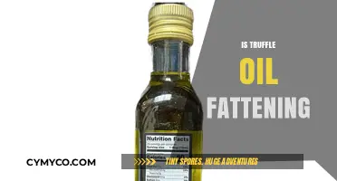 Truffle Oil: A Flavorful Addition or a Fattening Concern?