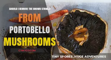 Portobello Prep: To Remove or Not Remove the Brown Strings?