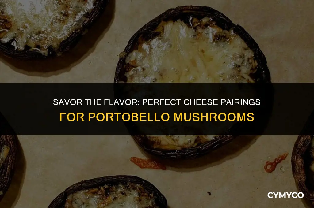 what cheese goes best with portobello mushrooms