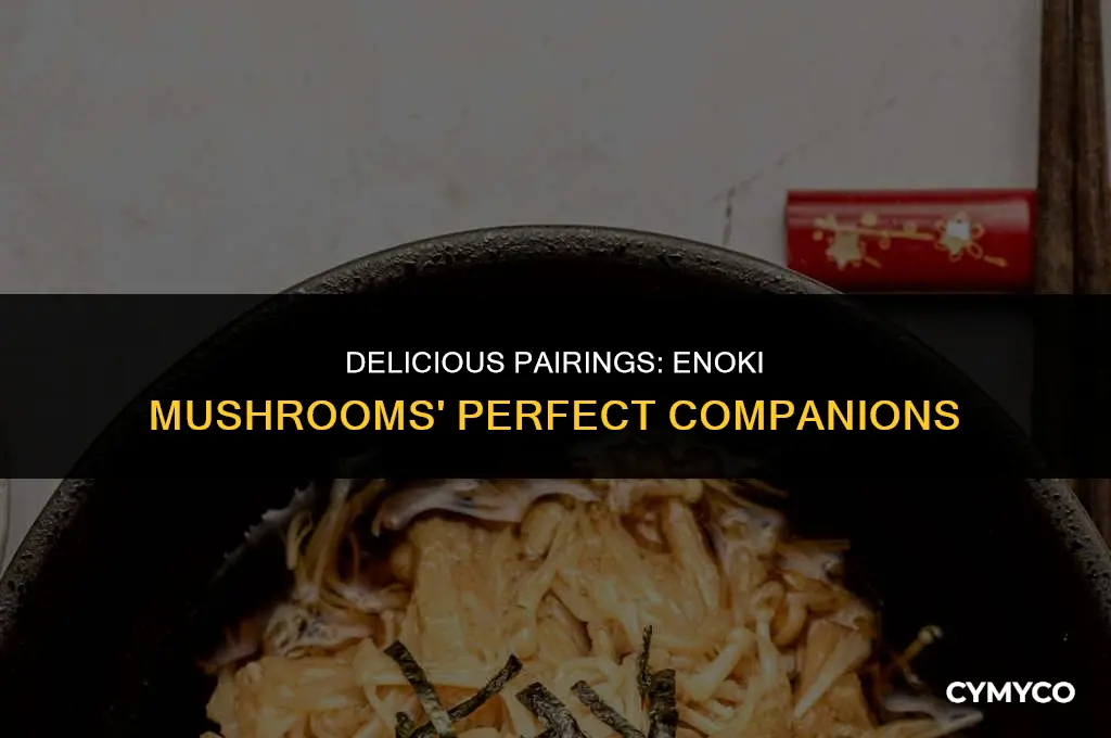 what do enokie musherooms go good with