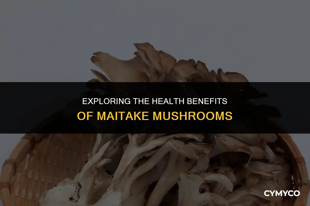 what do maitake mushrooms do