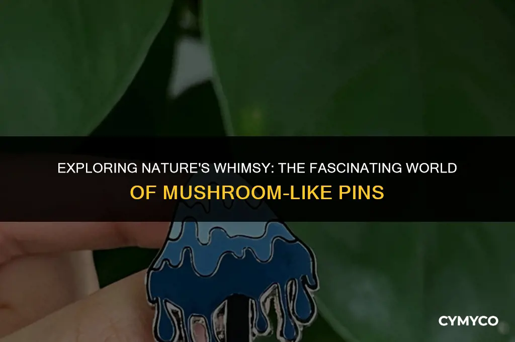 what do pins look like mushrooms