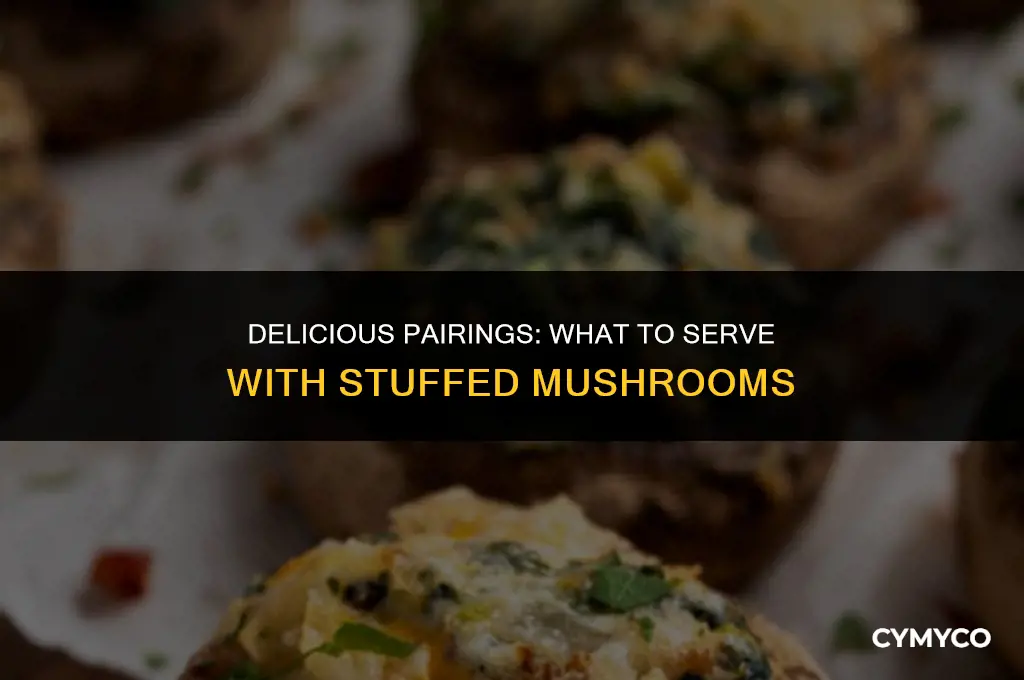 what goes good with stuffed mushrooms