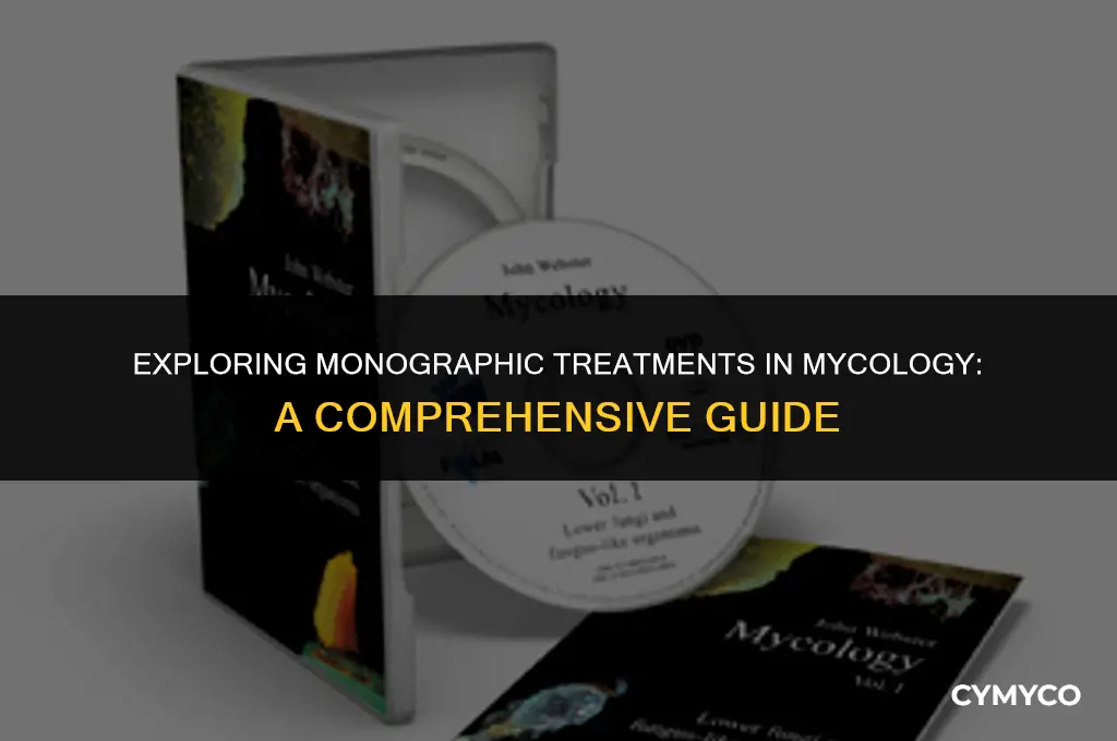 what is a monographic treatment mycology