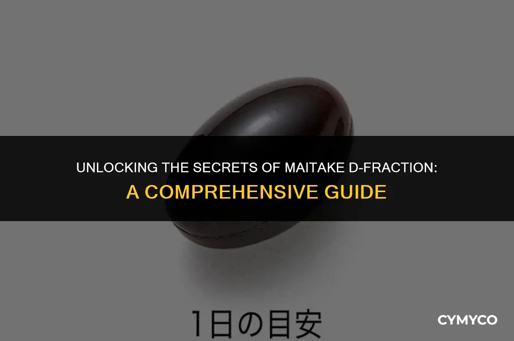 what is maitake d fraction