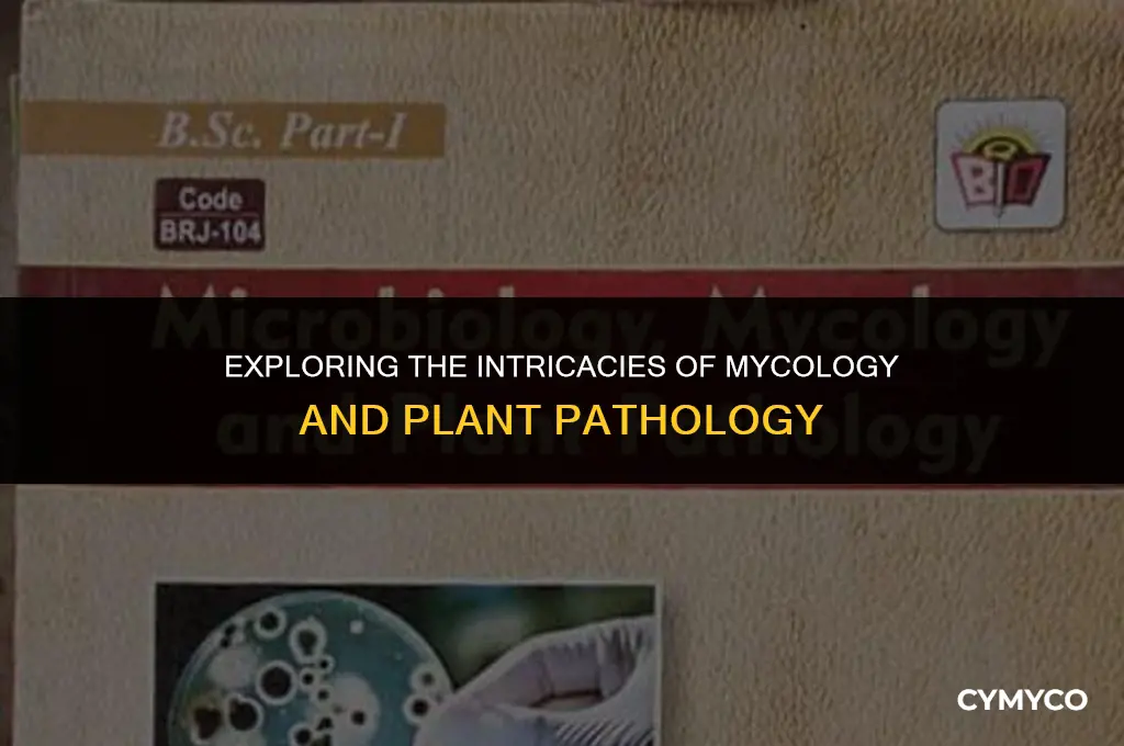 what is mycology and plant pathology