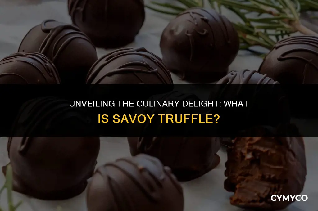 what is savoy truffle