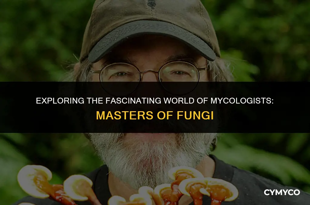 what is someone called who studies mycology