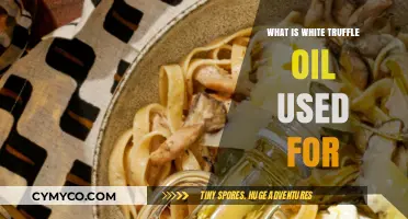 Unlocking the Culinary Magic: Uses of White Truffle Oil