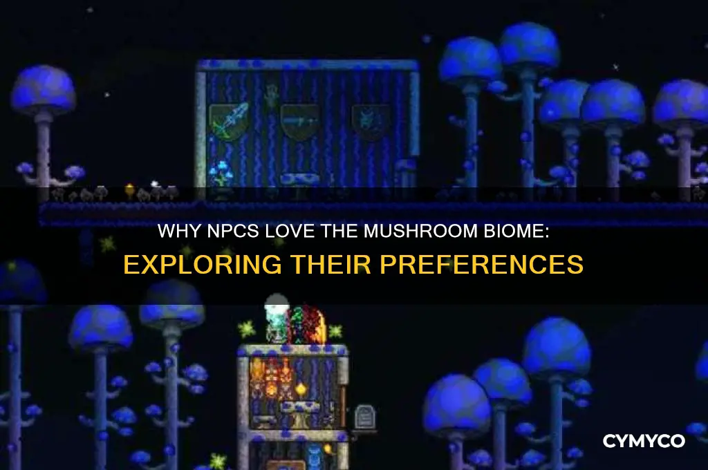what npcs like the mushroom biome