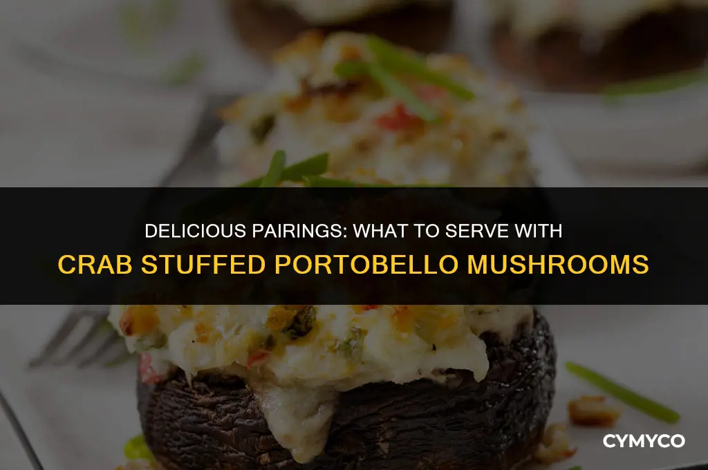 what to serve with crab stuffed portobello mushrooms