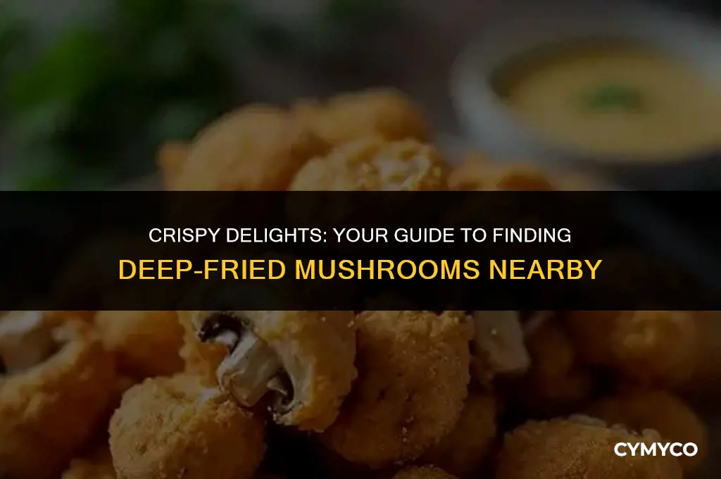 where to buy deep fried mushrooms