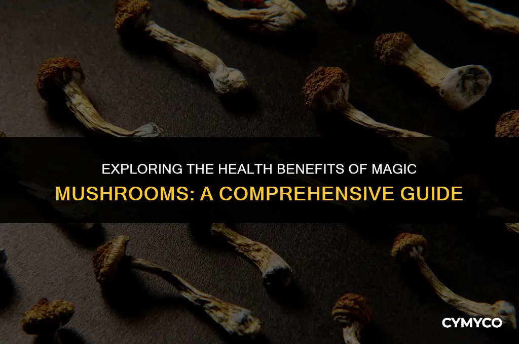 why are magic mushrooms good for you